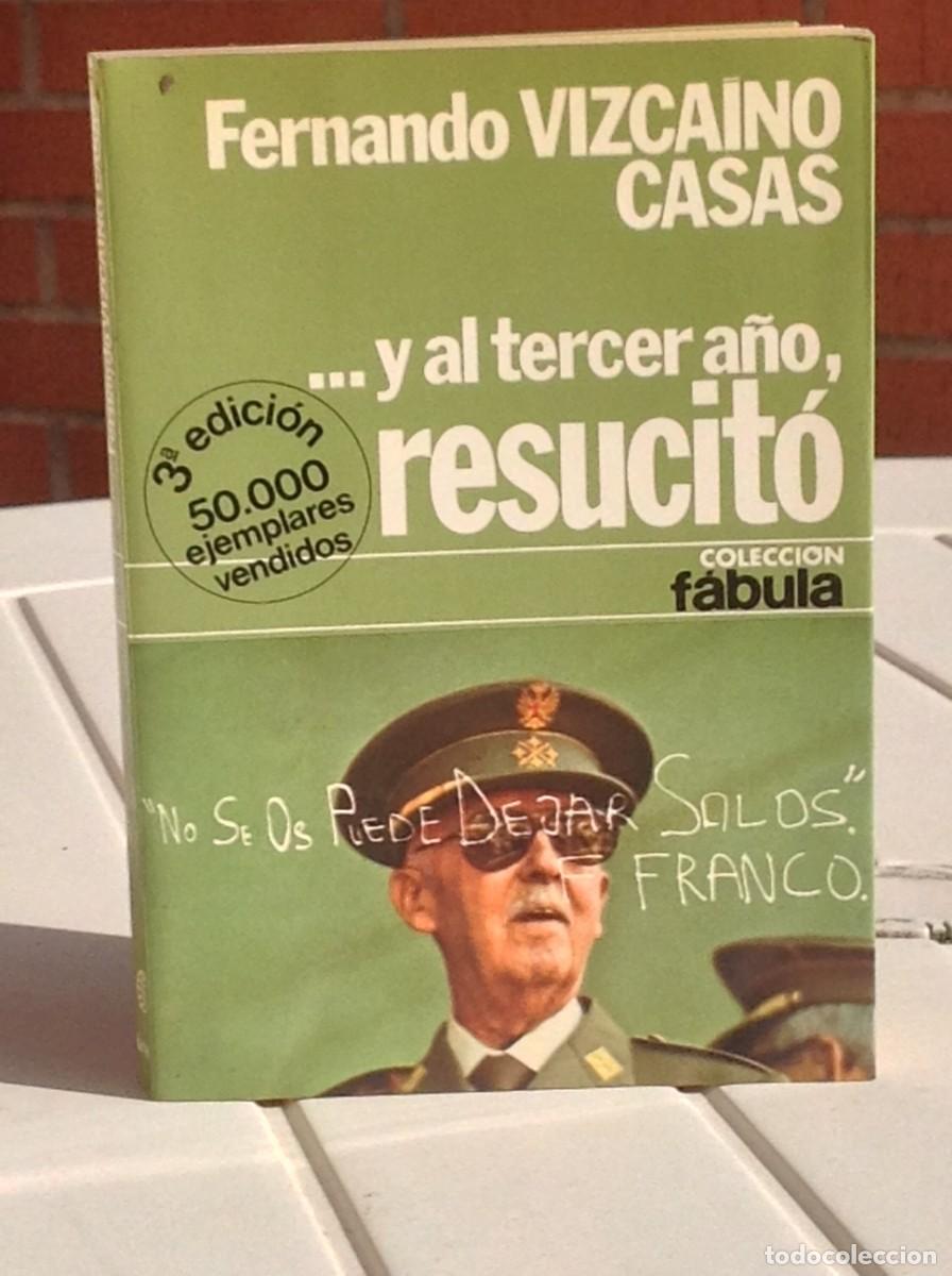Livros em segunda m&atilde;o: Fernando Vizcaino Casas: ... y al tercer a&ntilde;o, resucit&oacute;