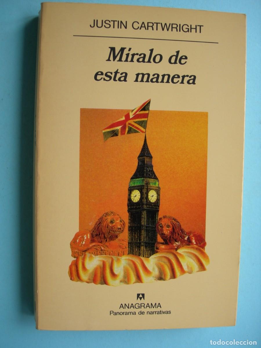 Libros de segunda mano: MIRALO DE ESTA MANERA / JUSYIN CARTWRIGHT / NARRATIVA