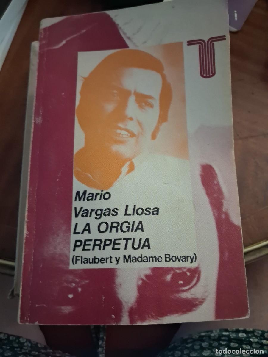 Libros de segunda mano: Mario Vargas Llosa La orgia perpetua (Flaubert y Madame Bovary) 1a ed1975 Taurus
