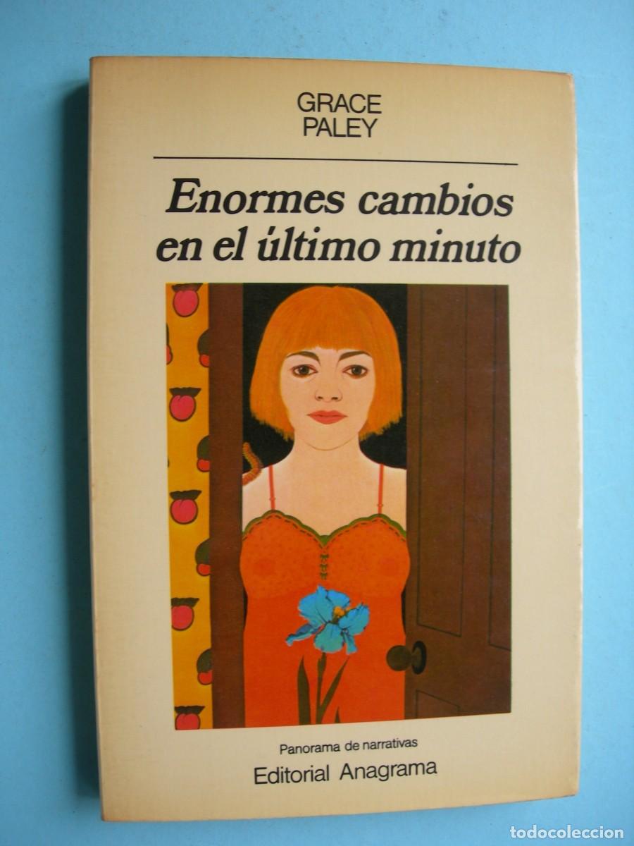Libros de segunda mano: ENORMAS CAMBIOS EN EL &Uacute;LTIMO MINUTO / GRACE PALEY / NARRATIVA