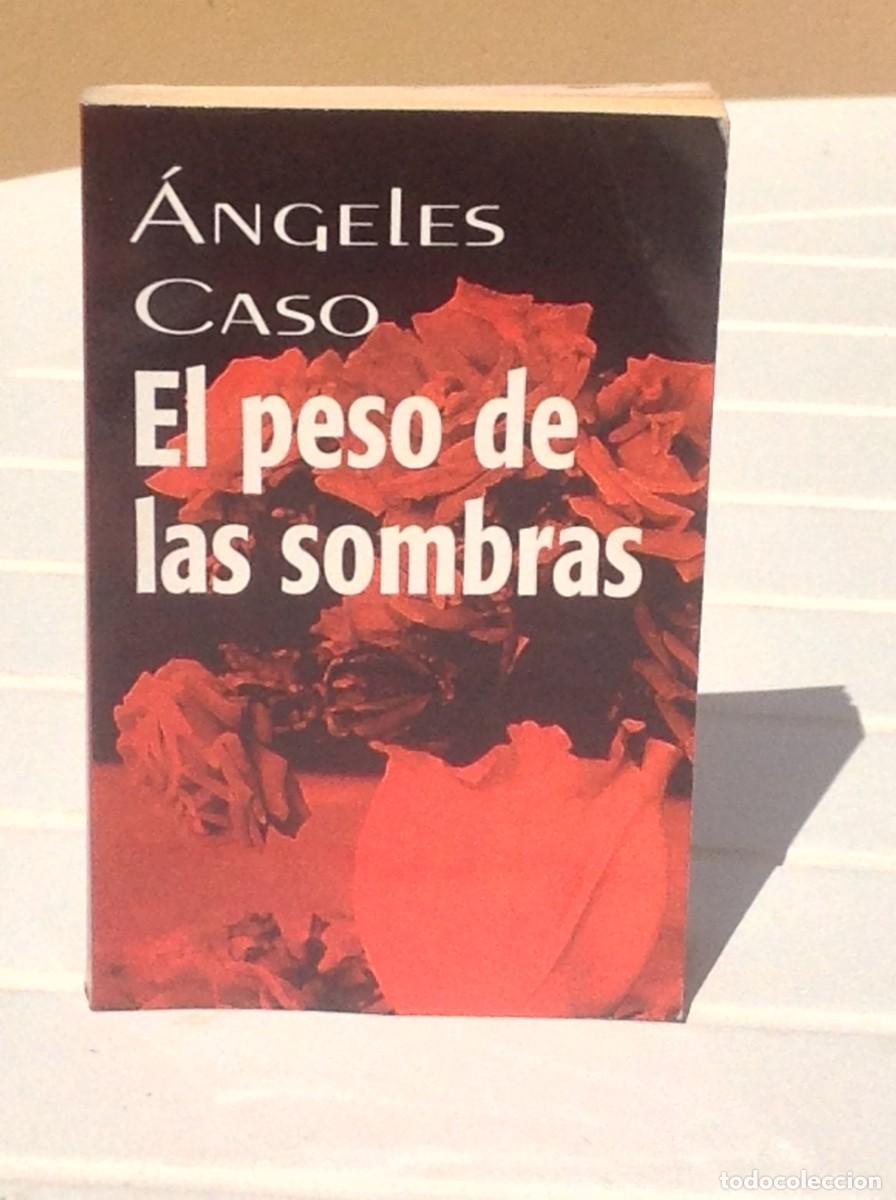 Gebrauchte B&uuml;cher: &Aacute;ngeles Caso: El peso de las sombras