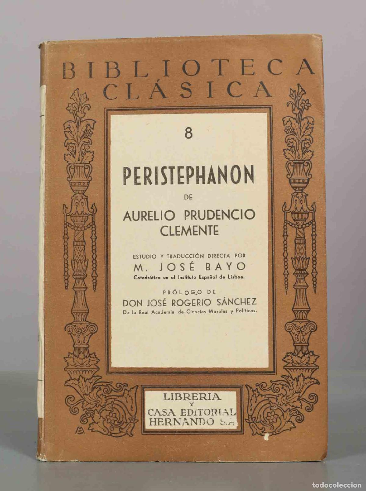 Libros de segunda mano: Peristephanon. Estudio y traducci&oacute;n por M. Jos&eacute; Bayo. AURELIO PRUDENCIO CLEMENTE: