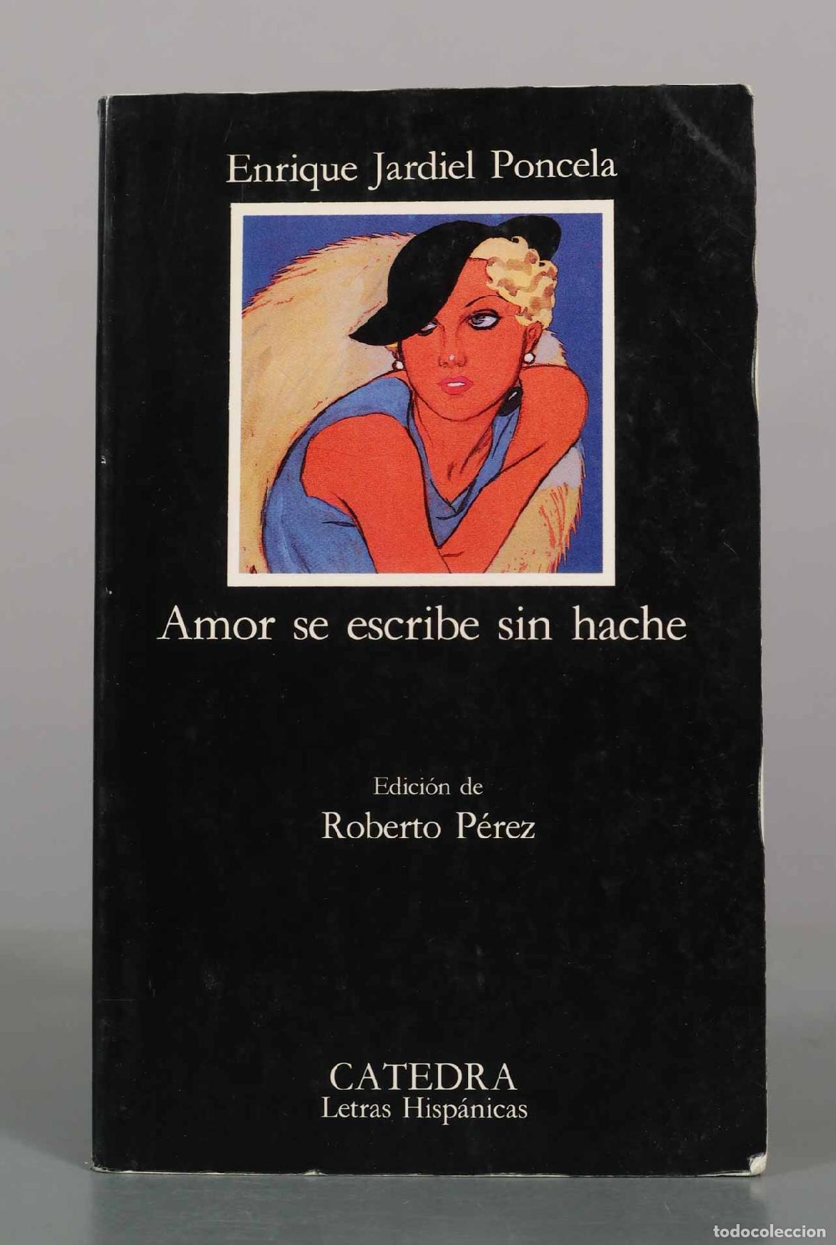 Libros de segunda mano: Enrique Jardiel Poncela. Amor se escribe sin hache. CATEDRA