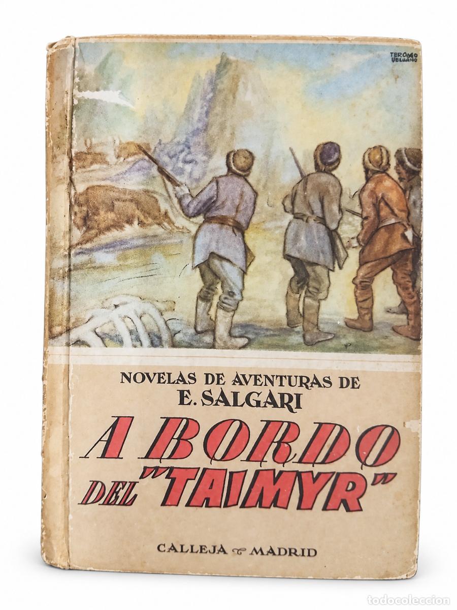Libros de segunda mano: EMILIO SALGARI &ndash; A BORDO DEL &ldquo;TAIMYR&rdquo; &ndash; EDITORIAL SATURNINO CALLEJA &ndash; S/F &ndash; LM