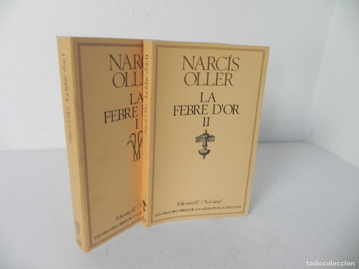 Libros de segunda mano: LA FEBRE D'OR (I-II) NARC&Iacute;S OLLER - MOLC N&ordm; 48-49 - EDICIONS 62 I ''LA CAIXA''-1980