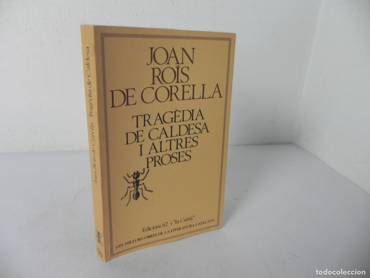 Libros de segunda mano: TRAG&Egrave;DIA DE CALDESA I ALTRES...(JOAN RO&Iacute;S DE CORELLA) - MOLC N&ordm; 50 - EDICIONS 62 I ''LA CAIXA''-1980