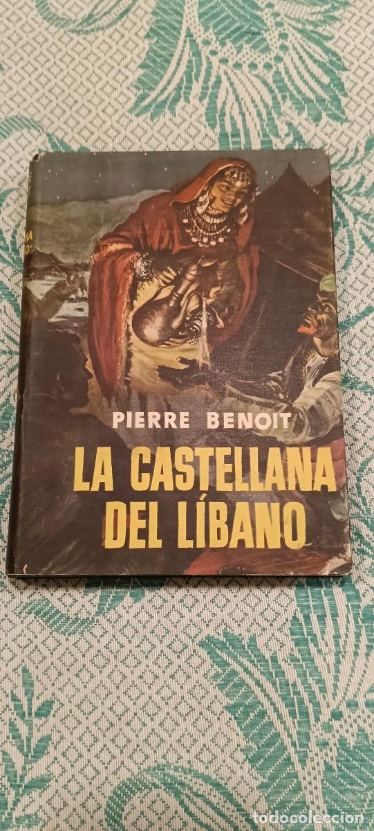 Libros de segunda mano: La castellana del L&iacute;bano - Pierre Benoit - Col. La Hoja Perenne (Con sobrecubierta)