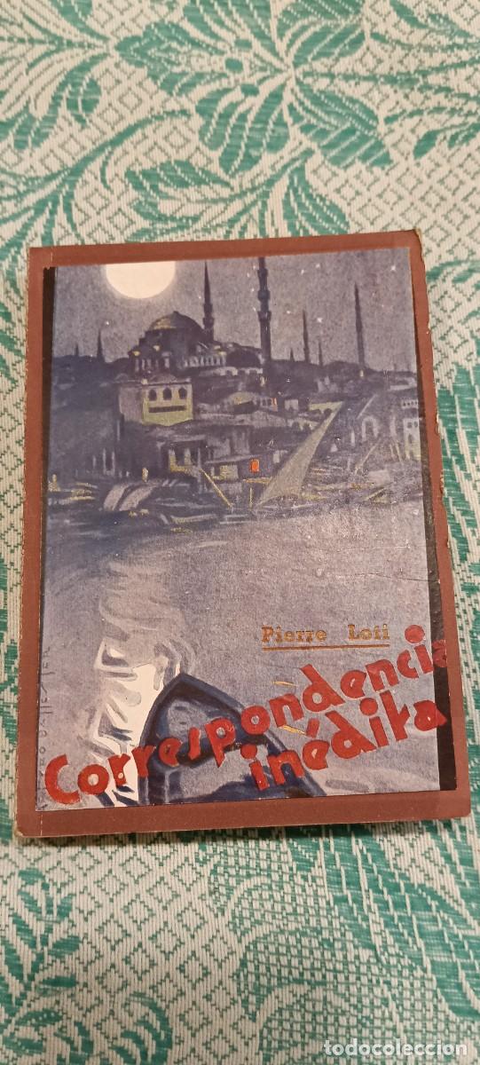 Libros de segunda mano: Correspondencia in&eacute;dita (1865-1904) - Pierre Loti - Editorial Cervantes Barcelona