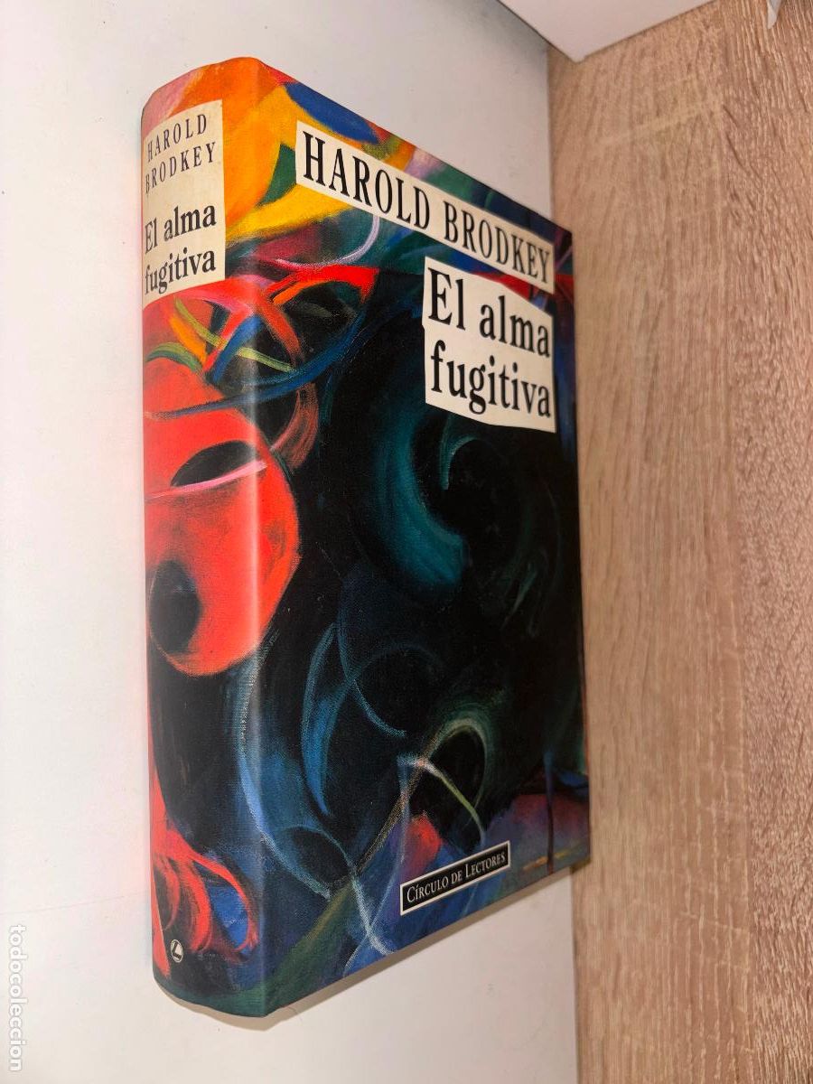 Libros de segunda mano: EL ALMA FUGITIVA. HAROLD BRODKEY. 1994. CIRCULO DE LECTORES