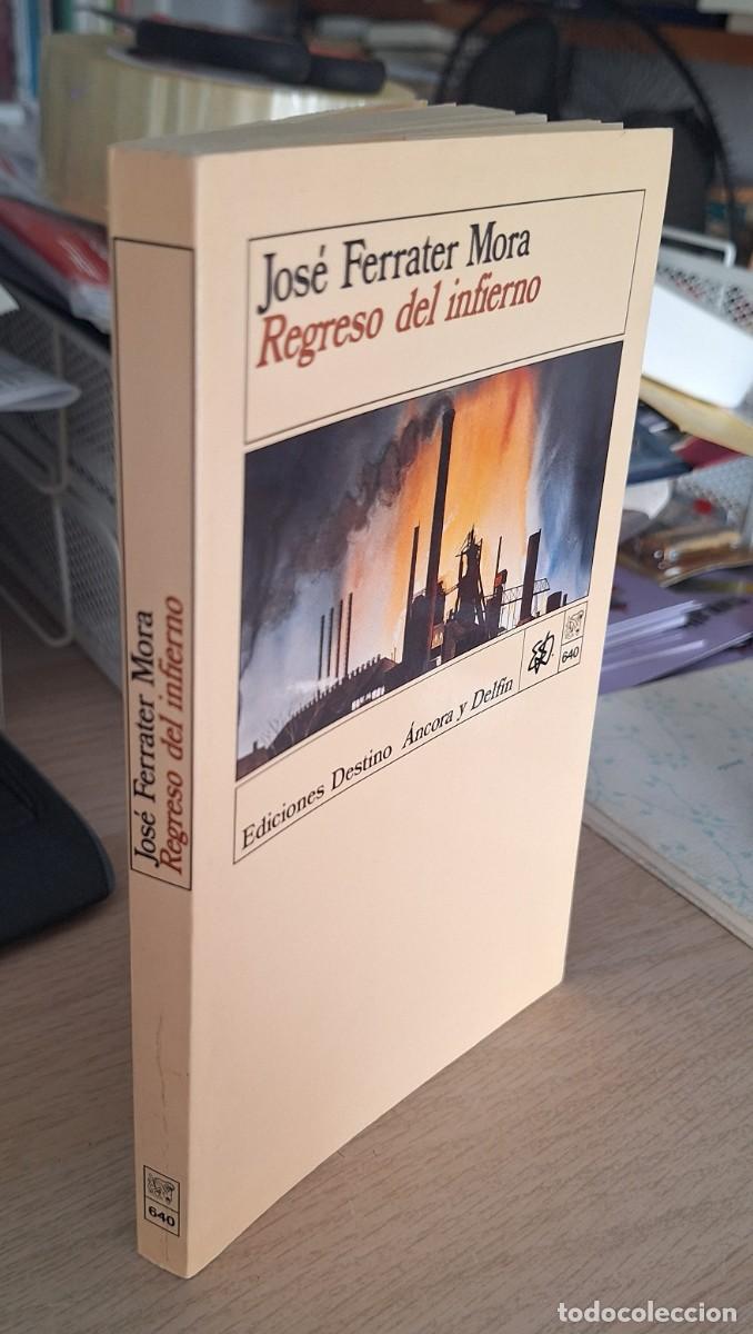 Libros de segunda mano: REGRESO DEL INFIERNO - FERRATER MORA, JOS&Eacute;