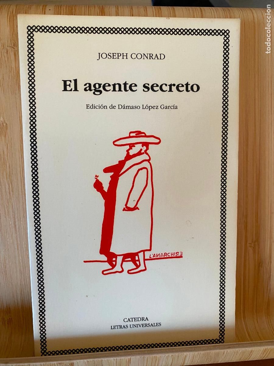 Libros de segunda mano: EL AGENTE SECRETO. JOSEPH CONRAD. EDITORIAL C&Aacute;TEDRA. LETRAS UNIVERSALES N&ordm; 229
