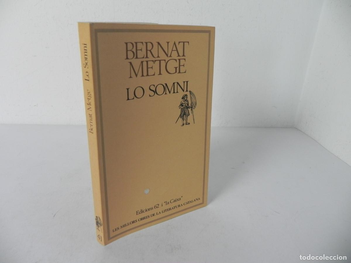 Libros de segunda mano: LO SOMNI (BERNAT METGE) - MOLC N&ordm; 41 - EDICIONS 62 I ''LA CAIXA''-1980