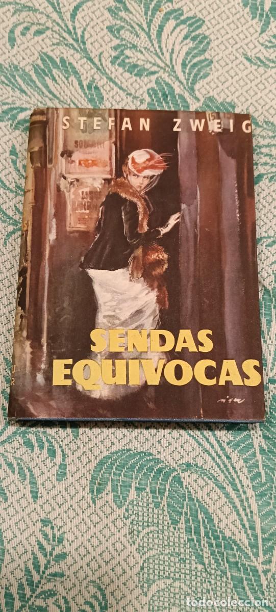 Libros de segunda mano: Sendas equ&iacute;vocas - Stefan Zweig - Colecci&oacute;n La Hoja Perenne (Con Sobrecubierta)