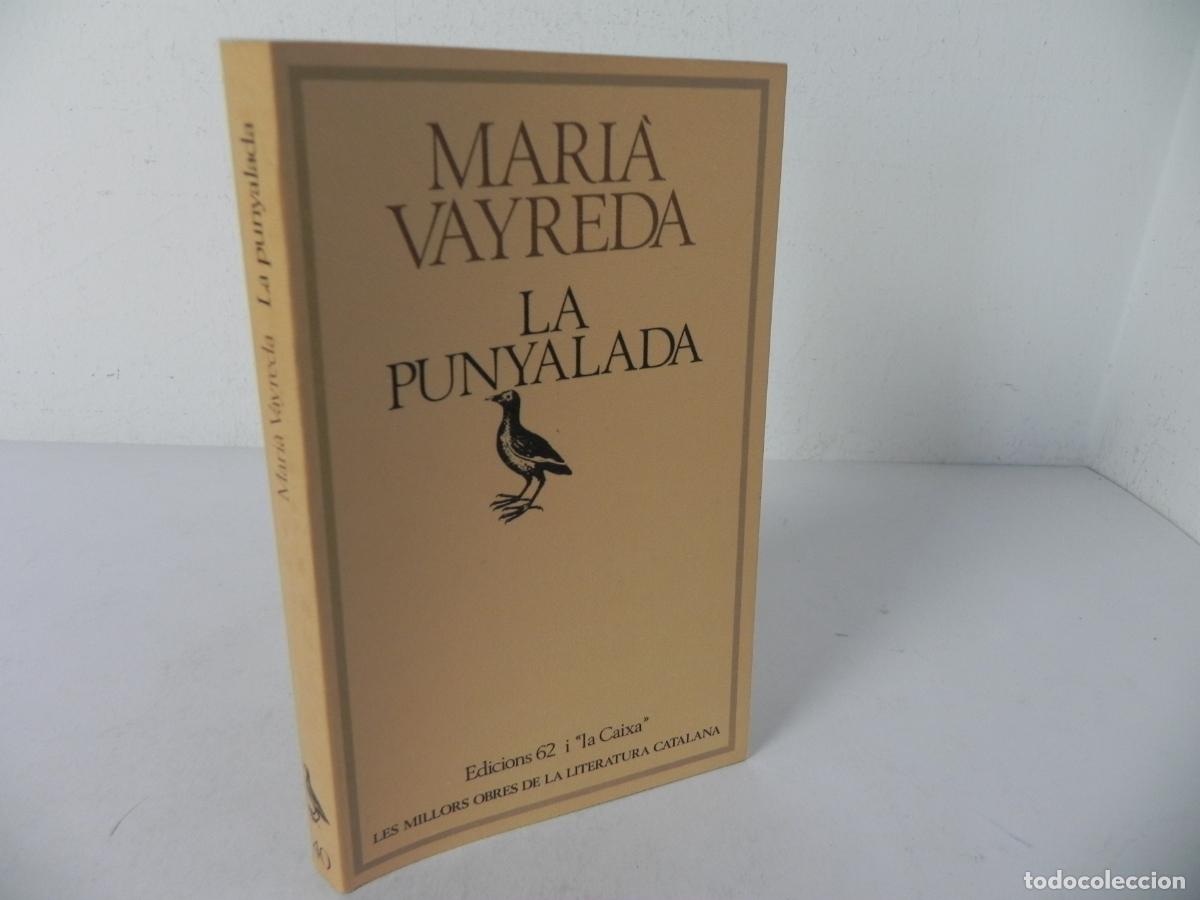 Libros de segunda mano: LA PUNYALADA (MARI&Agrave; VAYREDA) - MOLC N&ordm; 40 - EDICIONS 62 I ''LA CAIXA''-1980