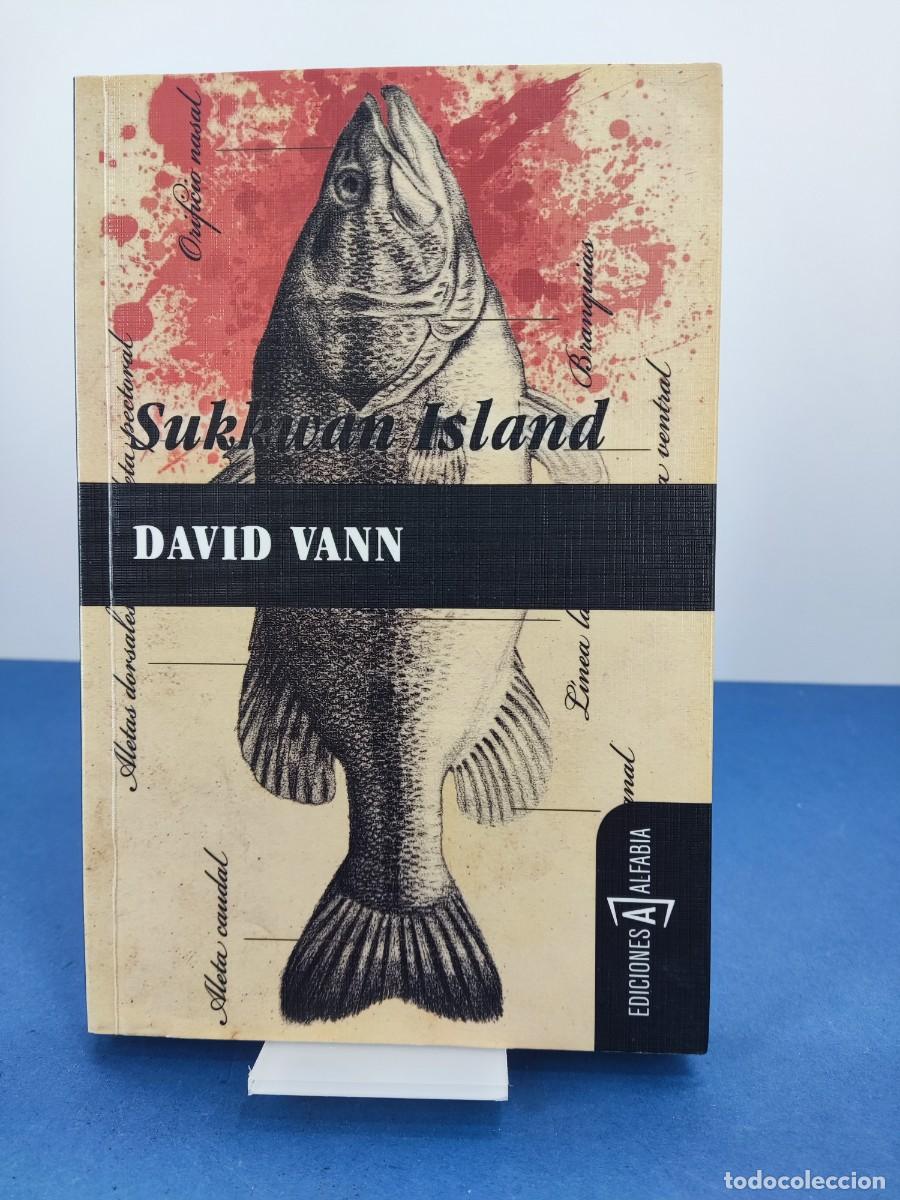 Libros de segunda mano: SUKKWAN ISLAND / DAVID VANN / 2010. ALFABIA