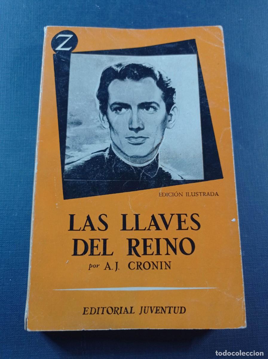 Libros de segunda mano: LAS LLAVES DEL REINO. A. J. CRONIN. JUAN G. DE LUACES. MARTA RIBAS. Z N&ordm; 1. JUVENTUD, 1955 +++