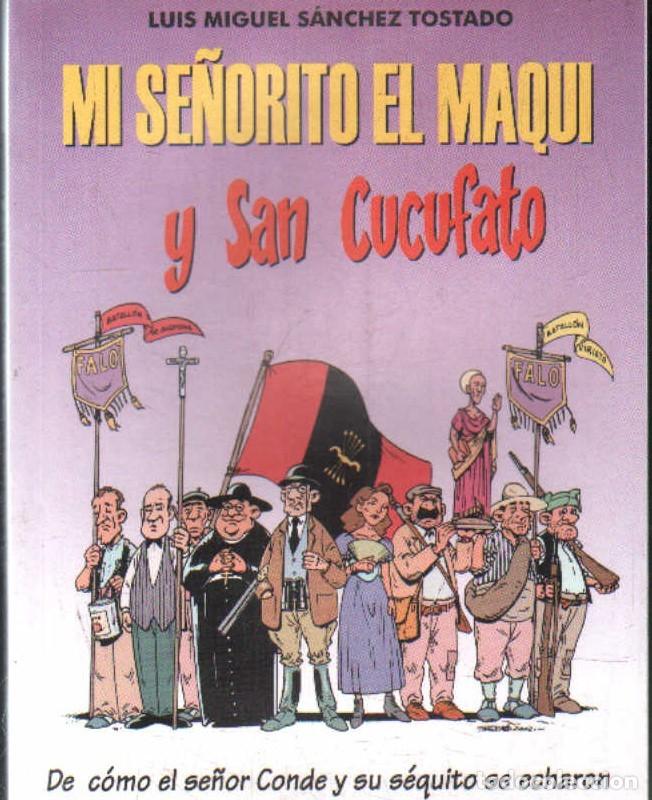 Libros de segunda mano: MI SE&Ntilde;ORITO EL MAQUI Y SAN CUCUFATO. S&Ntilde;ANCHEZ TOSTADO, LUIS MIGUEL. A-HUM-723