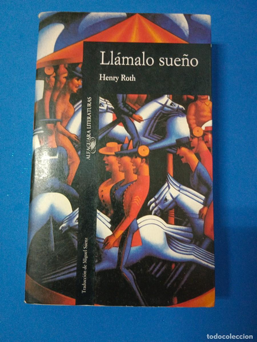 Libros de segunda mano: LL&Aacute;MALO SUE&Ntilde;O. HENRY ROTH