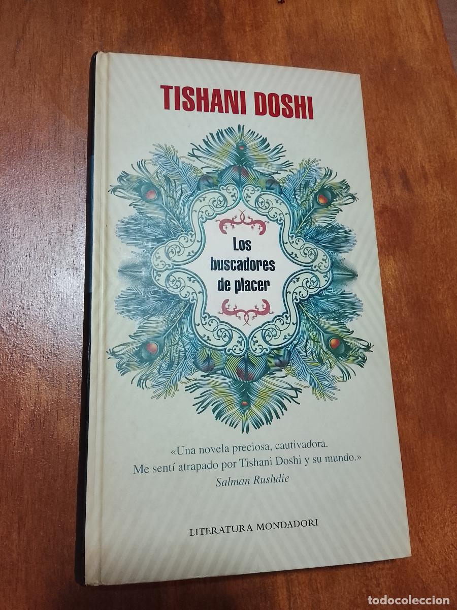 Libros de segunda mano: Tishani Doshi: Los buscadores del placer (Random House Mondadori. 2010)