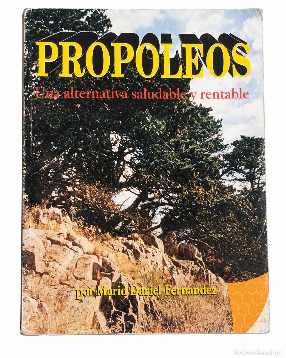 Libros de segunda mano: MARIO DANIEL FERN&Aacute;NDEZ &ndash; PROP&Oacute;LEOS. UNA ALTERNATIVA SALUDABLE Y RENTABLE &ndash; S/F &ndash; LM