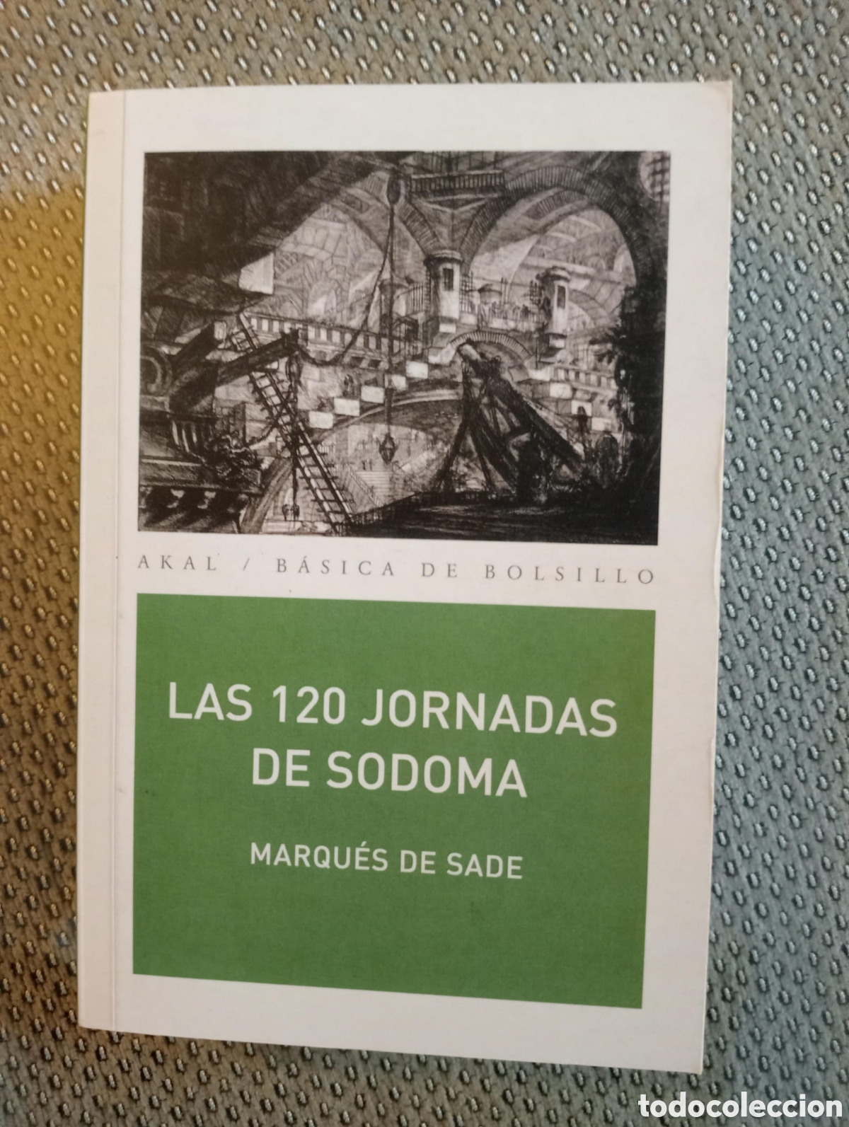 Libros de segunda mano: Las 120 jornadas de Sodoma o la escuela del libertinaje. Marqu&eacute;s de Sade