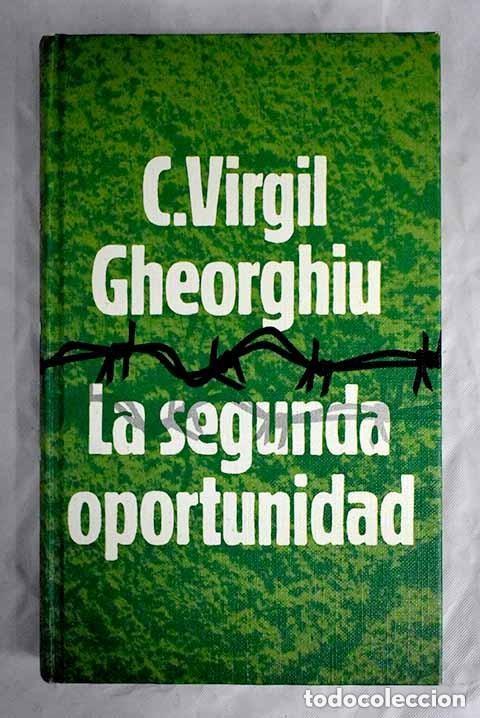 Libros de segunda mano: C. Virgil Gheorghiu - La segunda oportunidad C&iacute;rculo de lectores 1967