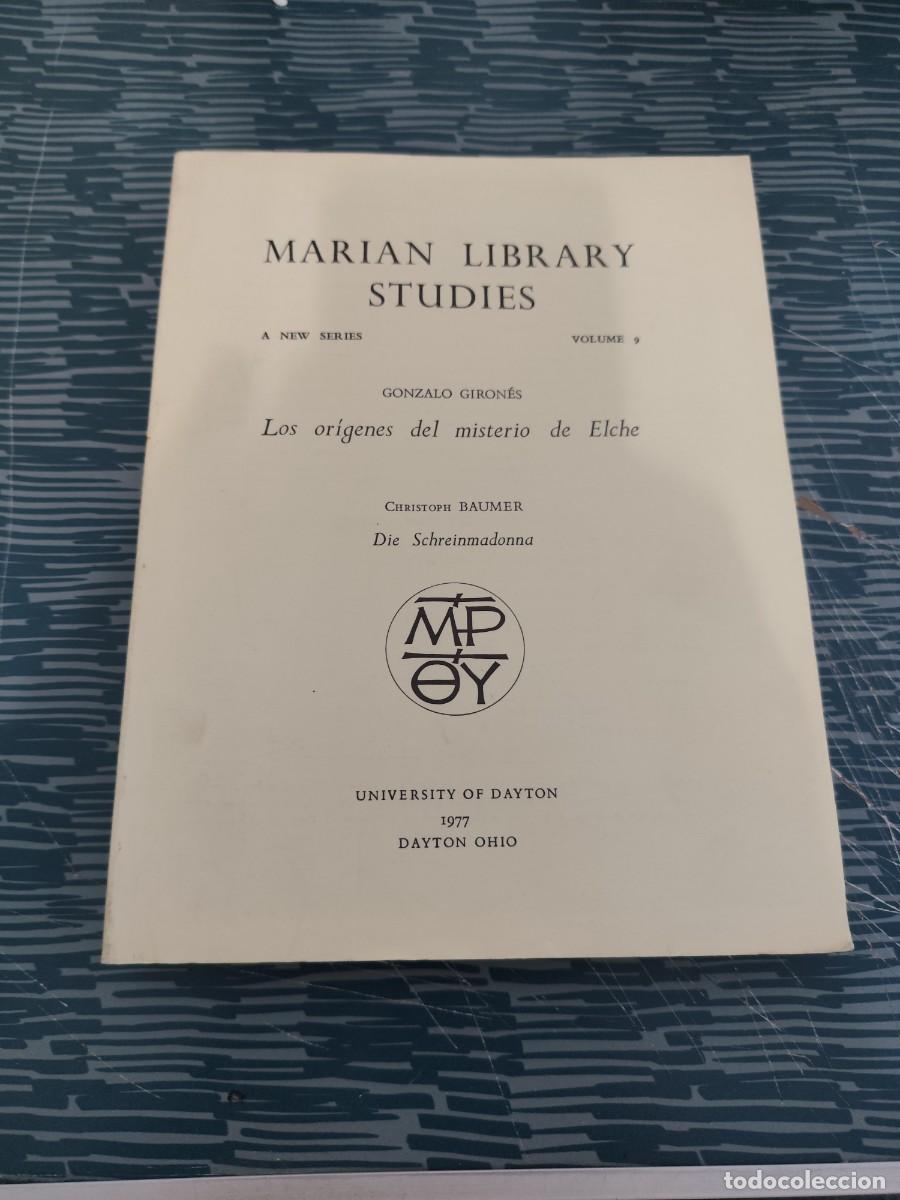 Libros de segunda mano: MARIAN LIBRARY STUDIES,VOL.9,GONZALO GIRONES,LOS OR&Iacute;GENES DEL MISTERIO DE ELCHE,1977.