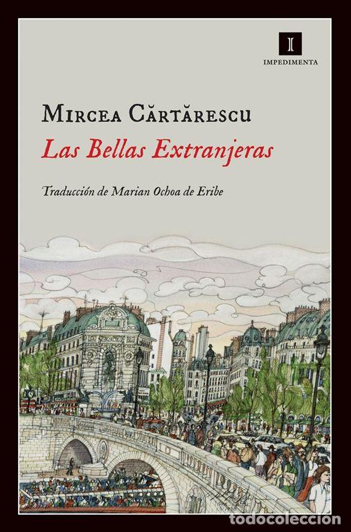 Libri di seconda mano: Las bellas extranjeras. - Cartarescu, Mircea.