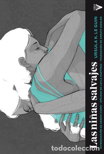 Libros de segunda mano: Las ni&ntilde;as salvajes. - K. Le Guin, Ursula.