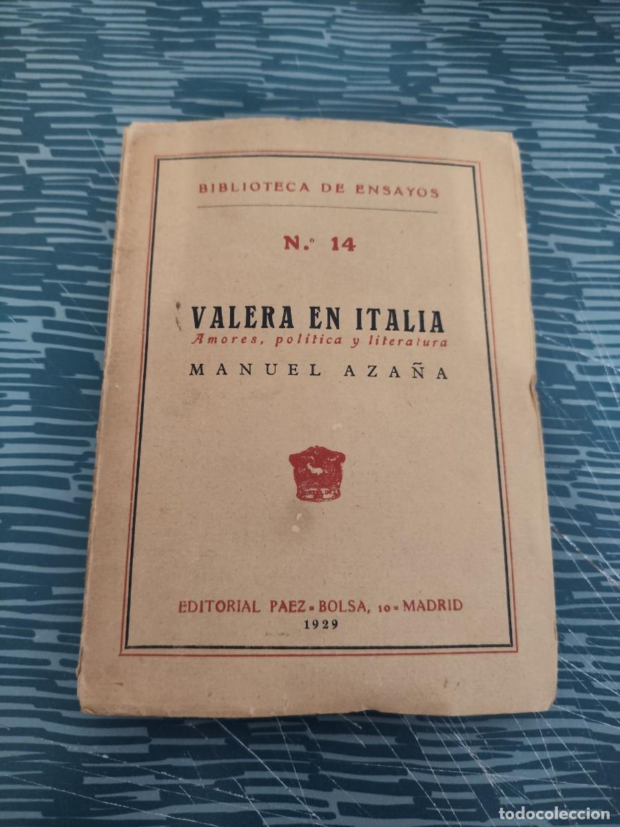 Libros de segunda mano: VALERA EN ESPA&Ntilde;A,AMORES, POL&Iacute;TICA Y LITERATURA, MANUEL AZA&Ntilde;A, EDITORIAL PAEZ-BOLSA,1929,240 P&Aacute;GINAS.