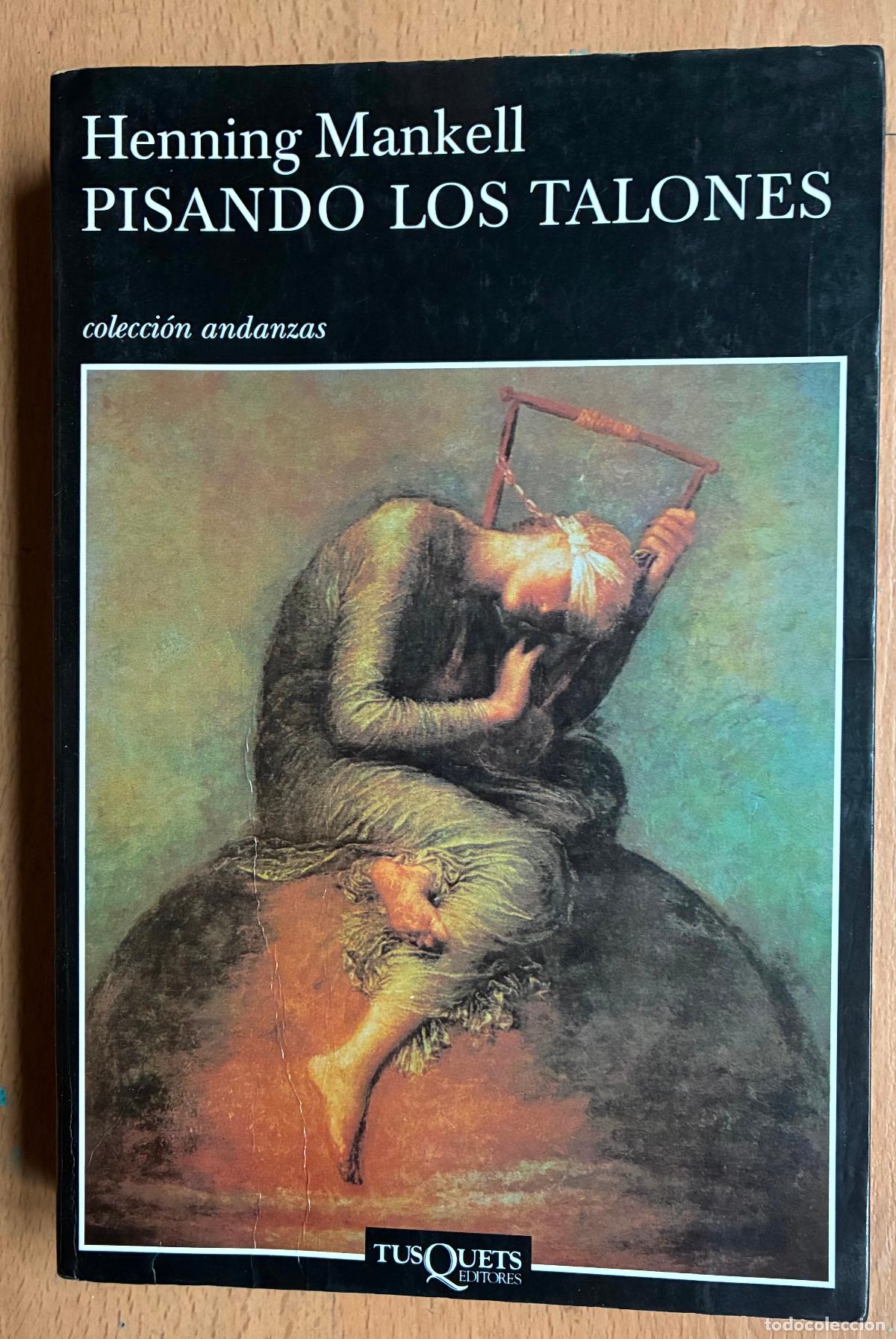 Libros de segunda mano: PISANDO LOS TALONES, Henning Mankell