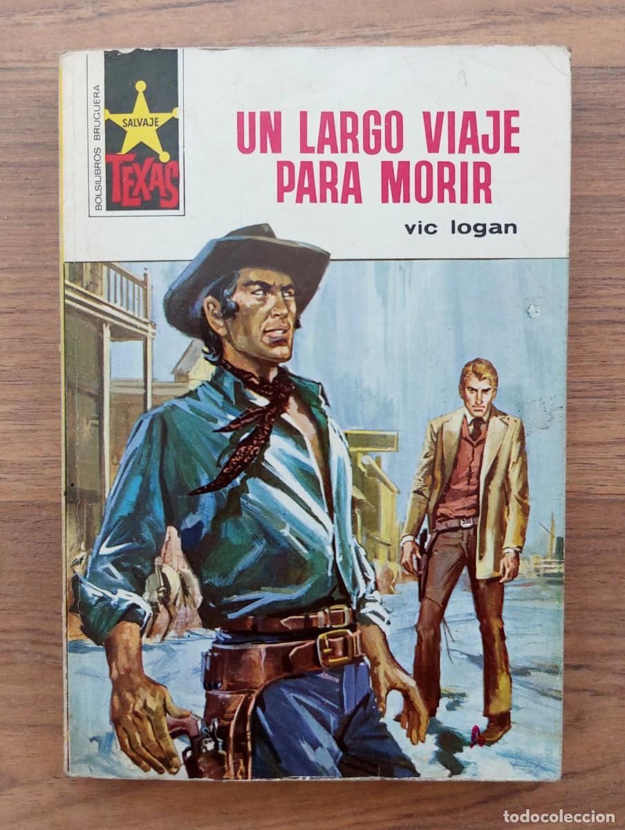 Libros de segunda mano: COLECCION SALVAJE TEXAS OESTE N&ordm; 864-UN LARGO VIAJE PARA MORIR (VIC LOGAN) NOVELAS-BOLSILIBROS-PULP