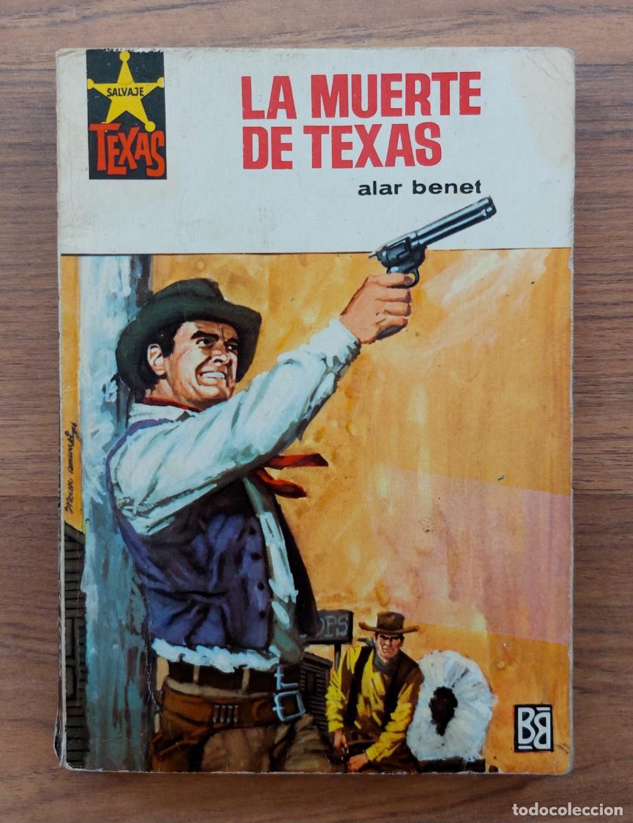 Libros de segunda mano: COLECCION SALVAJE TEXAS OESTE N&ordm; 553-LA MUERTE DE TEXAS (ALAR BENET) NOVELAS-BOLSILIBROS-PULP