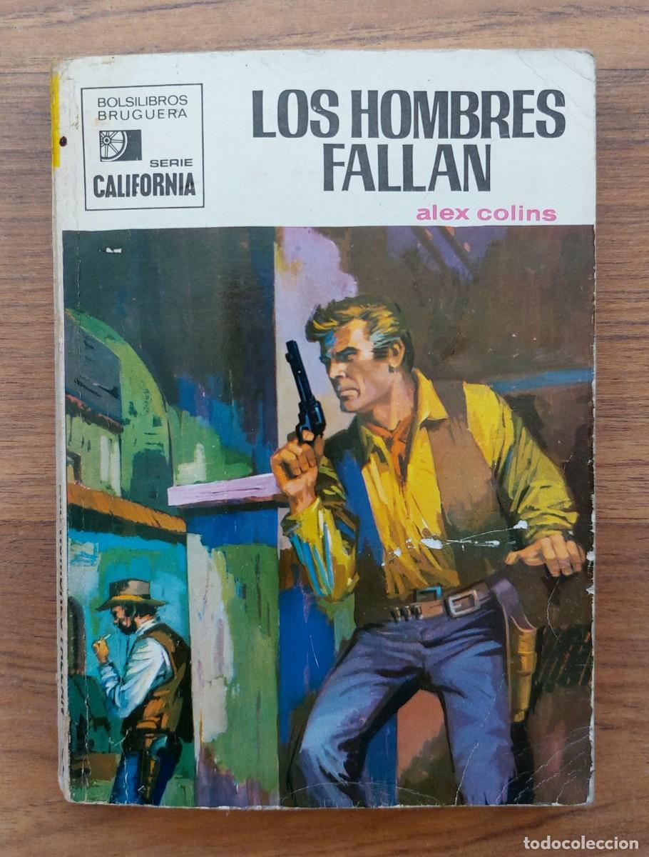 Libros de segunda mano: COLECCION CALIFORNIA OESTE N&ordm; 748-LOS HOMBRES FALLAN (ALEX COLINS) NOVELAS-BOLSILIBROS-PULP