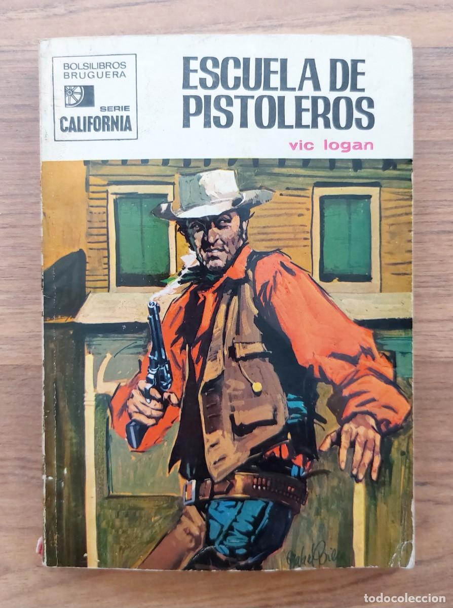 Libros de segunda mano: COLECCION CALIFORNIA OESTE N&ordm; 703-ESCUELA DE PISTOLEROS (VIC LOGAN) NOVELAS-BOLSILIBROS-PULP