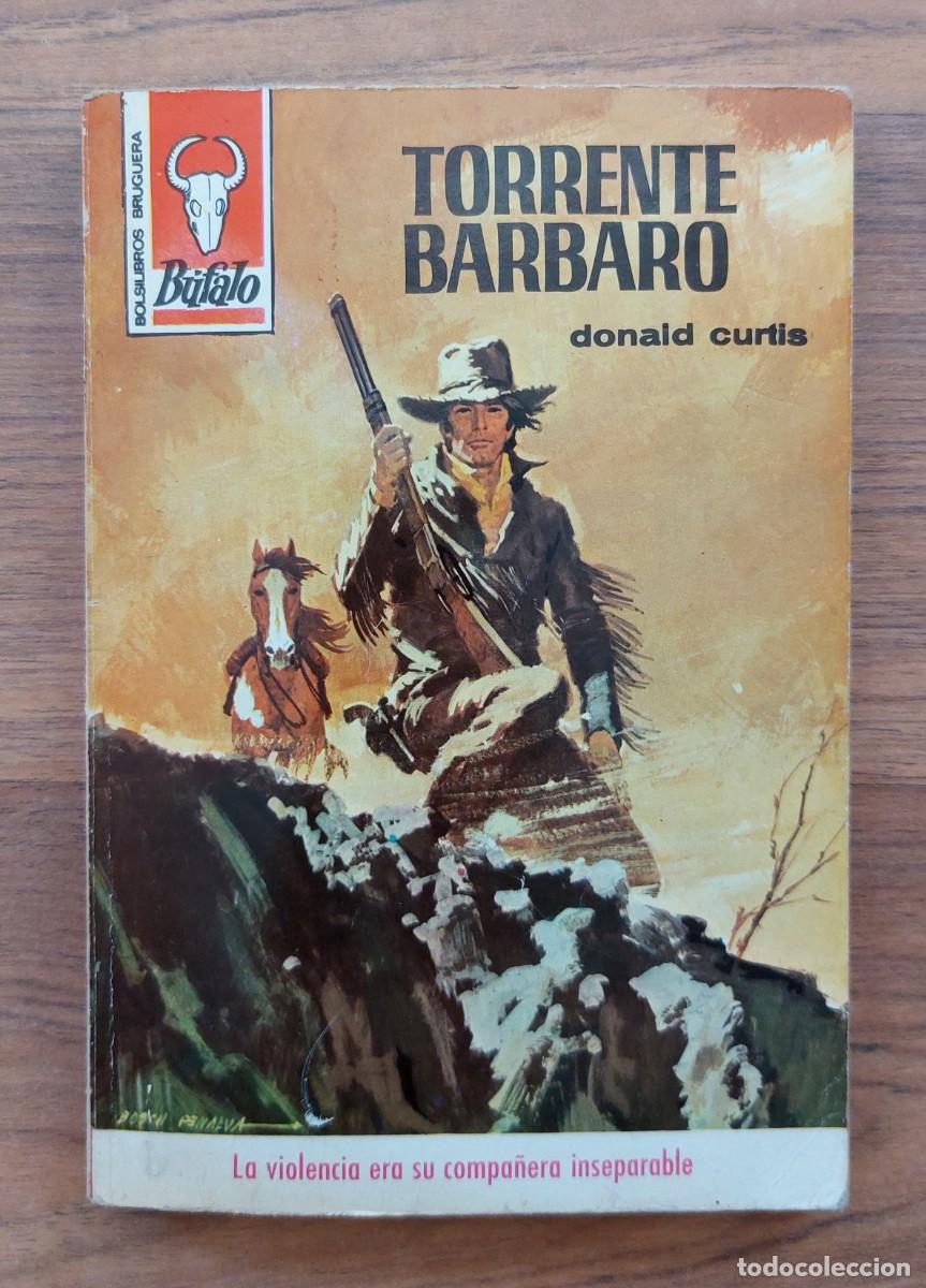 Libros de segunda mano: COLECCION BUFALO OESTE N&ordm; 959-TORRENTE BARBARO (DONALD CURTIS) NOVELAS-BOLSILIBROS-PULP