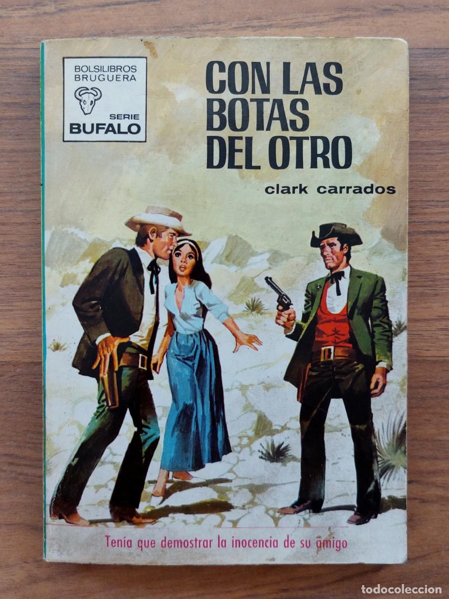 Libros de segunda mano: COLECCION BUFALO OESTE N&ordm; 888-CON LAS BOTAS DEL OTRO (CLARK CARRADOS) NOVELAS-BOLSILIBROS-PULP