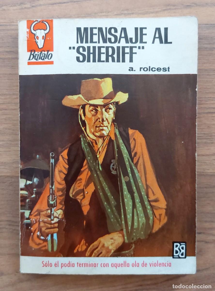 Libros de segunda mano: COLECCION BUFALO OESTE N&ordm; 733-MENSAJE AL SHERIFF (A.ROLCEST) NOVELAS-BOLSILIBROS-PULP