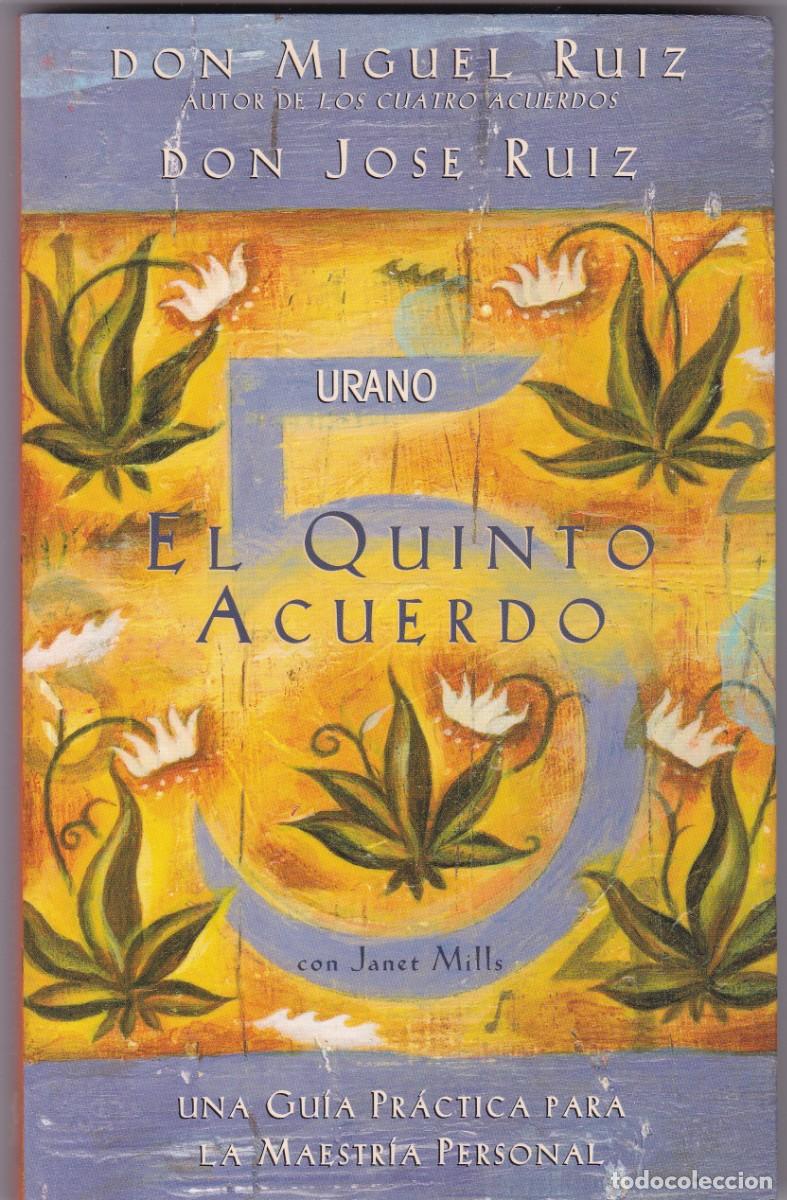 Libros de segunda mano: EL QUINTO ACUERDO - GU&Iacute;A PR&Aacute;CTICA PARA LA MAESTR&Iacute;A PERSONAL - EDICIONES URANO 2010-1&ordf; EDICION