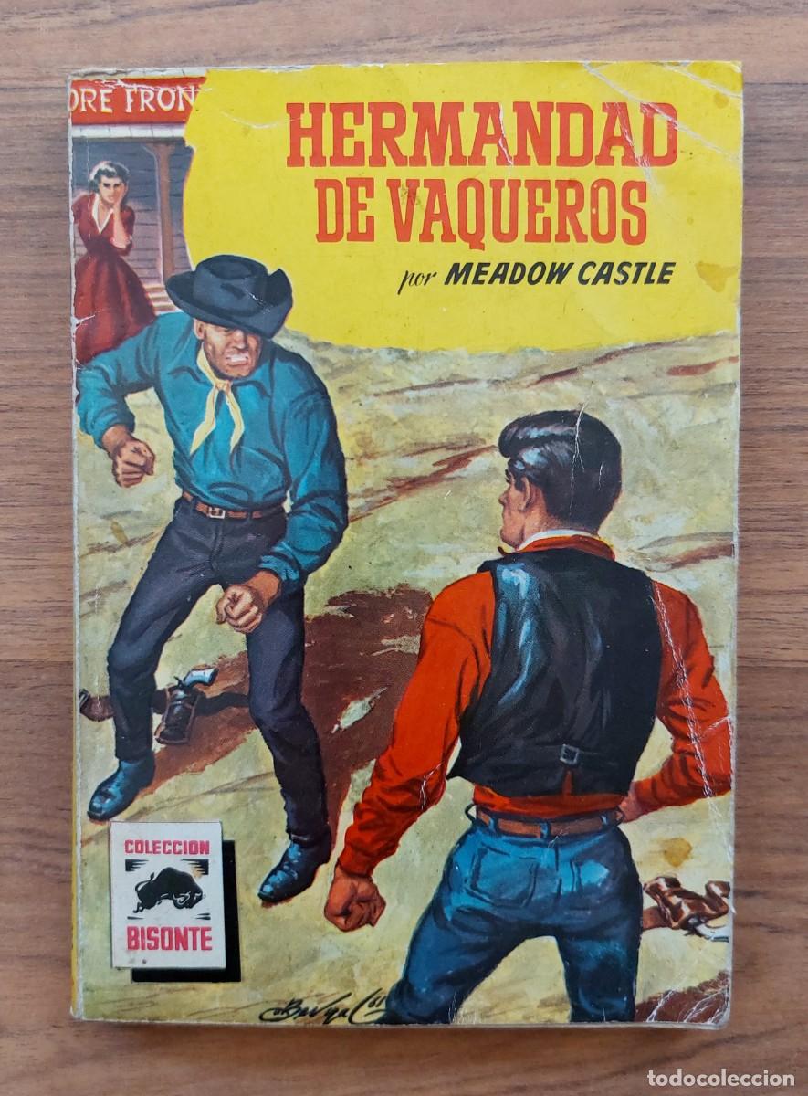 Libros de segunda mano: COLECCION BISONTE OESTE N&ordm; 708-HERMANDAD DE VAQUEROS (MEADOW CASTLE) NOVELAS-BOLSILIBROS-PULP