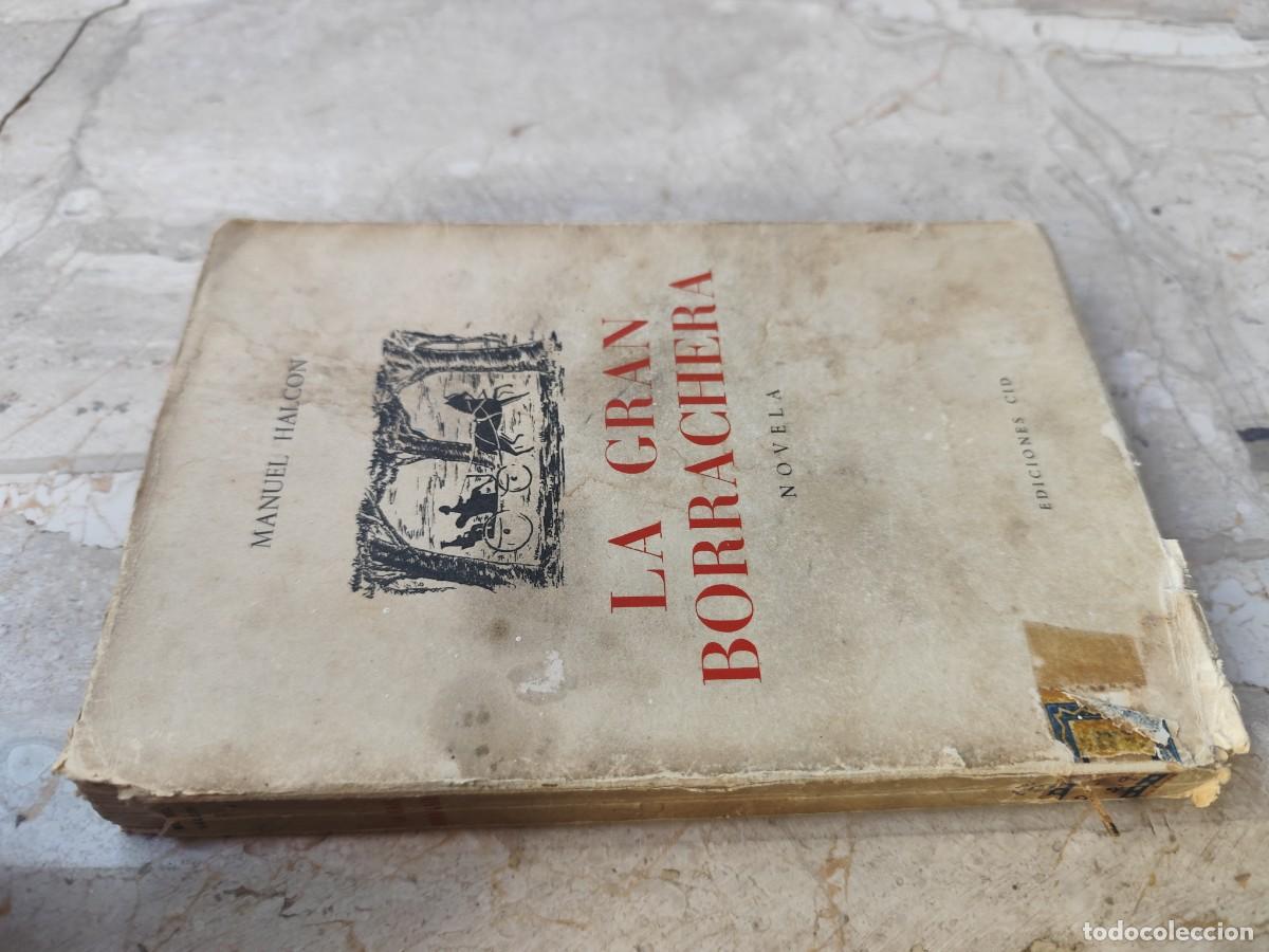 Libros de segunda mano: LA GRAN BORRACHERA / MANUEL HALCON / GARA-P-124 / CID
