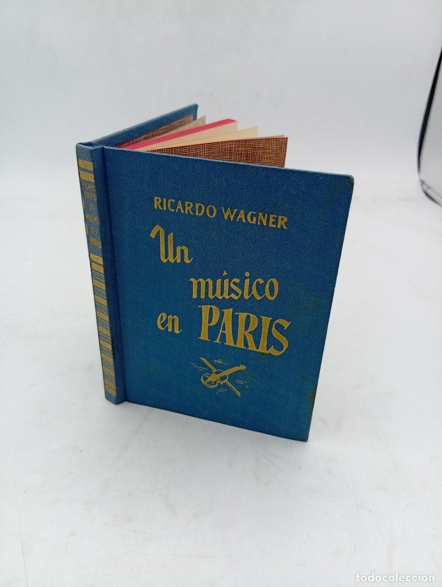 Libros de segunda mano: UN MUSICO EN PARIS. RICRDO WAGNER. SIN FECHAR. PAGS : 90.