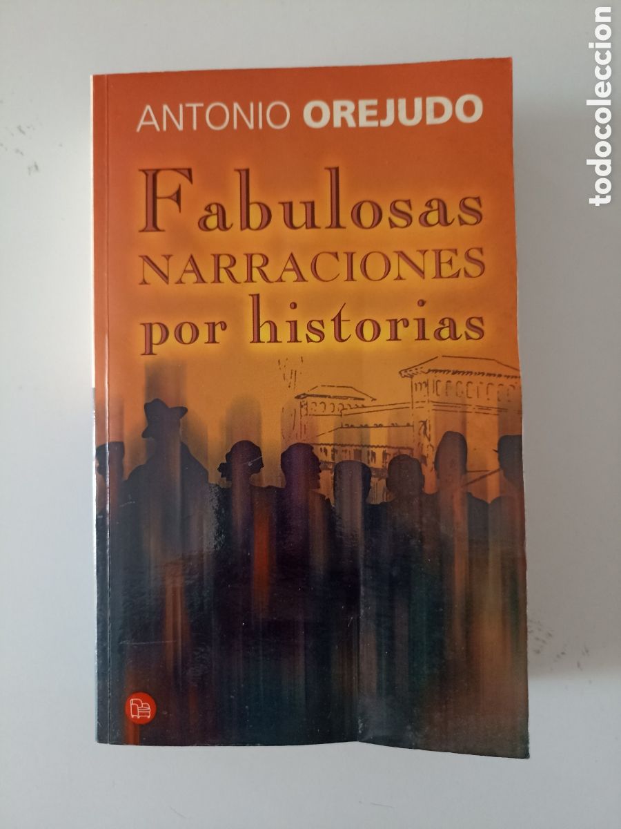 Libros de segunda mano: Antonio Orejudo - Fabulosas narraciones por historias (Suma de letras, 2001)