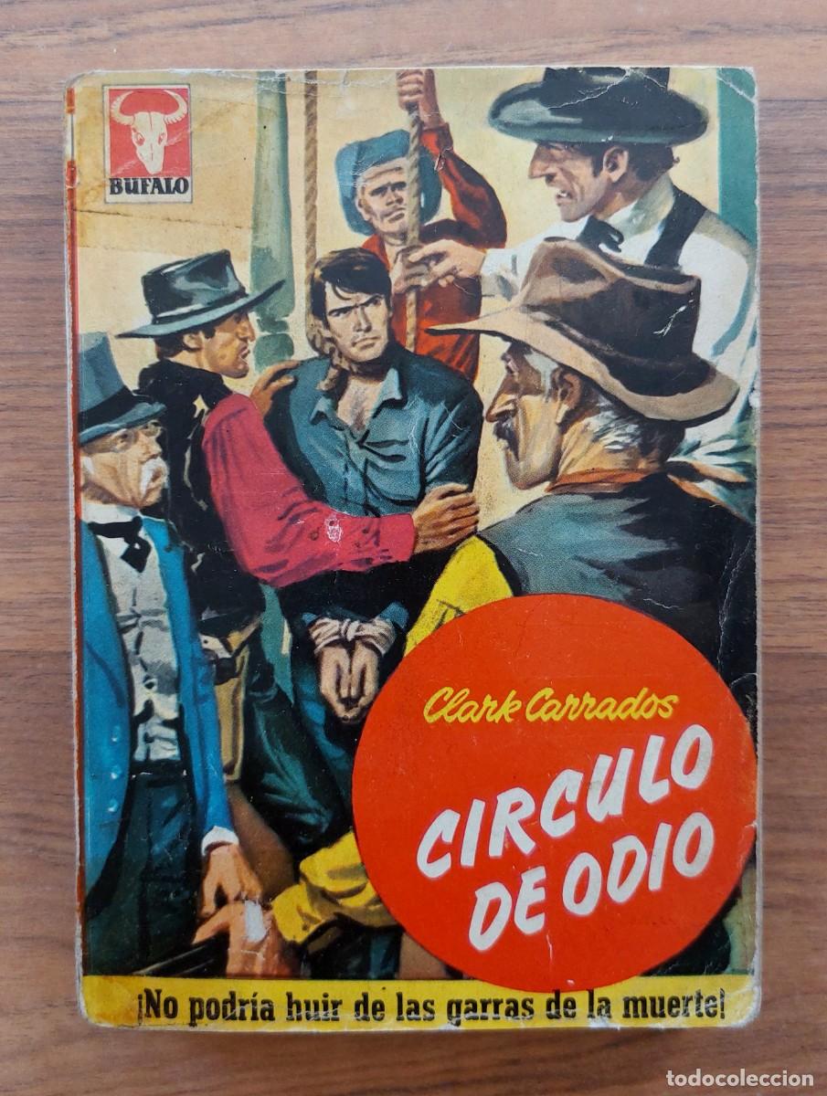 Libros de segunda mano: BUFALO BRUGUERA OESTE (1&ordf; EPOCA) N&ordm; 382-VOLUMEN DOBLE-CIRCULO DE ODIO (CLARK CARRADOS) NOVELAS-PULP