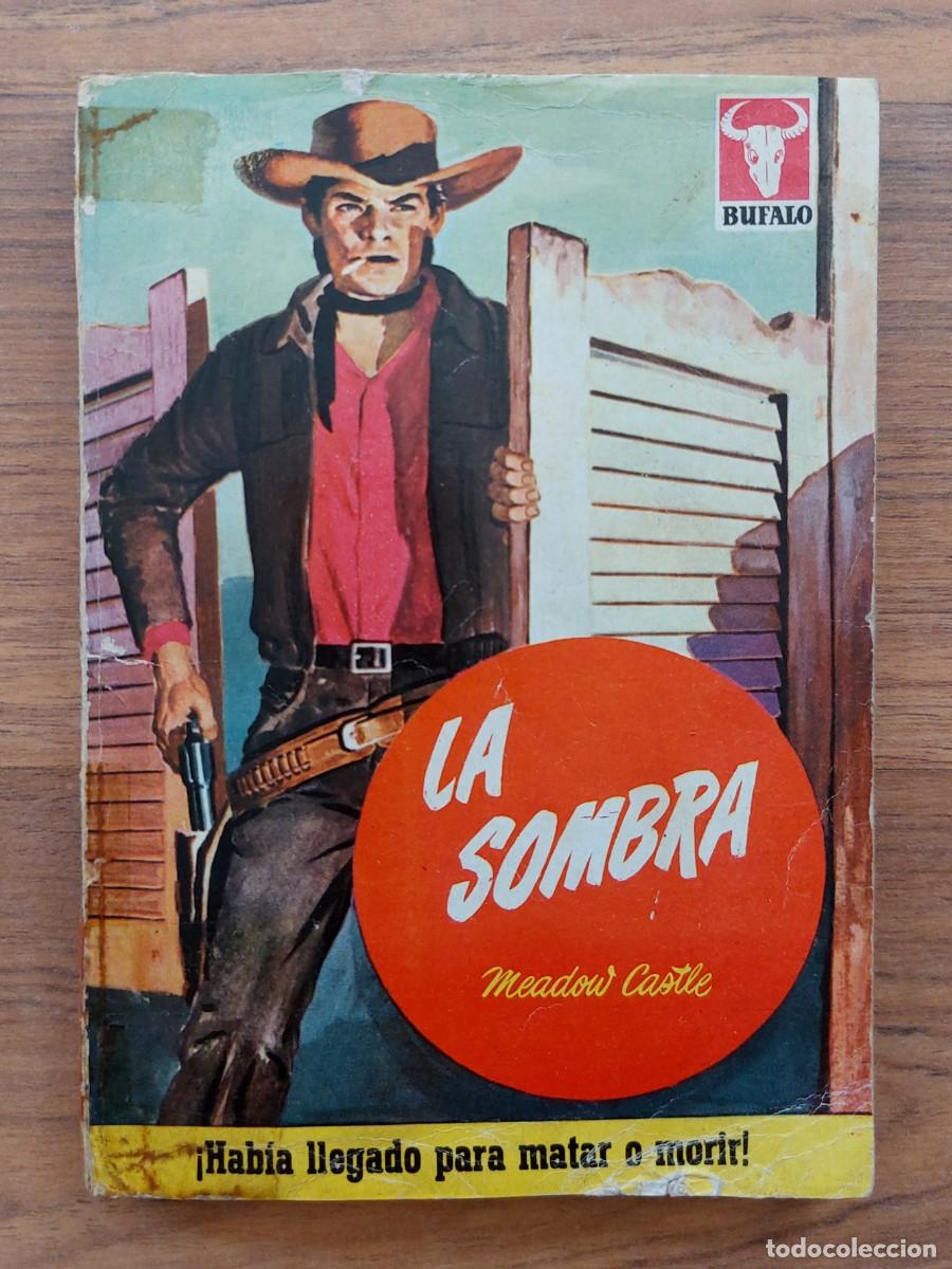 Libros de segunda mano: BUFALO BRUGUERA OESTE (1&ordf; EPOCA) N&ordm; 319-LA SOMBRA (MEADOW CASTLE) NOVELAS-BOLSILIBROS-PULP