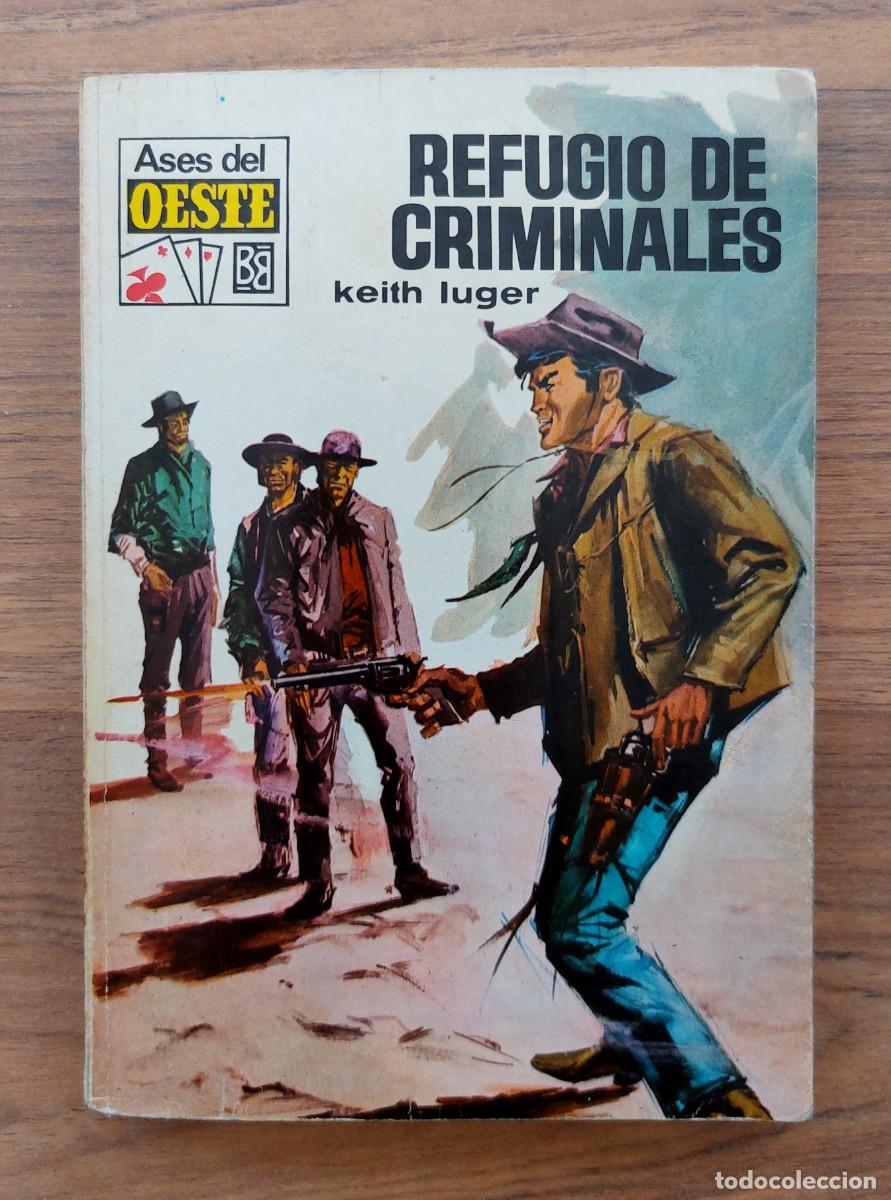 Libros de segunda mano: COLECCION ASES DEL OESTE N&ordm; 532-REFUGIO DE CRIMINALES (KEITH LUGER) NOVELAS-BOLSILIBROS-PULP