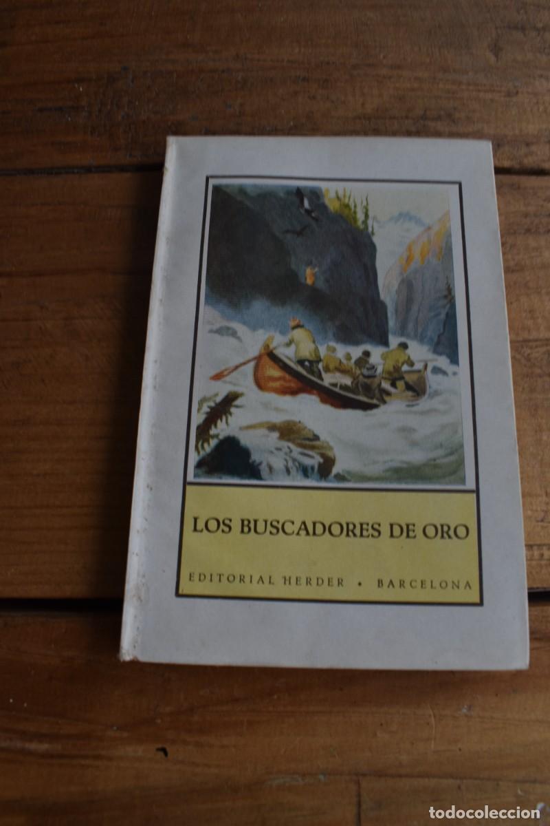 Libros de segunda mano: LOS BUSCADORES DE ORO. Jos&eacute; Spillmann. Herder Col. Desde Lejanas Tierras 19