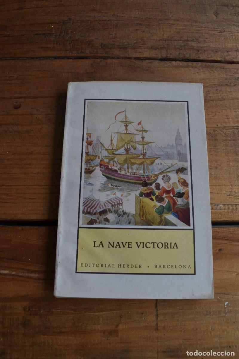 Libros de segunda mano: LA NAVE VICTORIA. Esteban, Mor&eacute;u Lacruz. Herder Col. Desde Lejanas Tierras 20