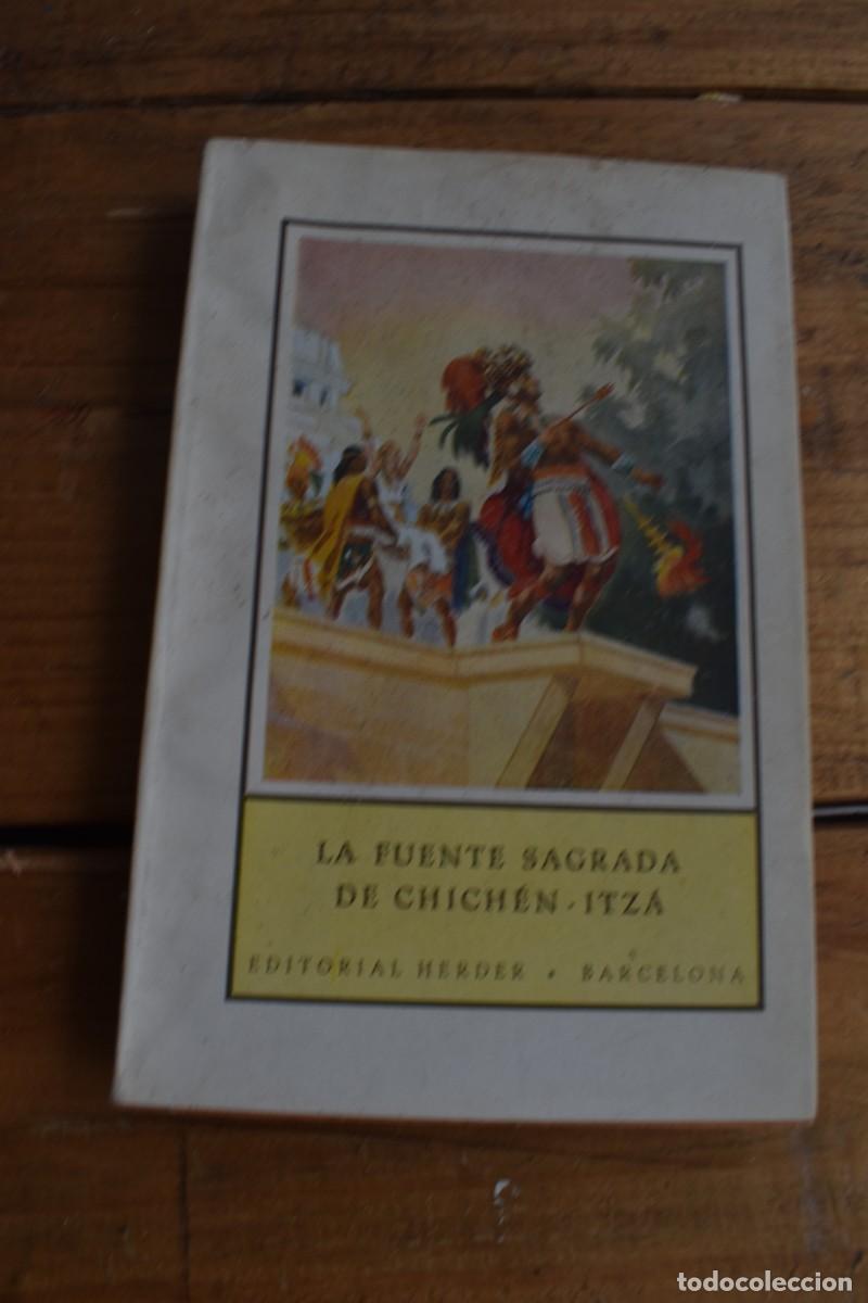 Libros de segunda mano: LA FUENTE SAGRADA DE CHICH&Eacute;N-ITZA. Antonio Huonder. Herder Col. Desde Lejanas Tierras 24