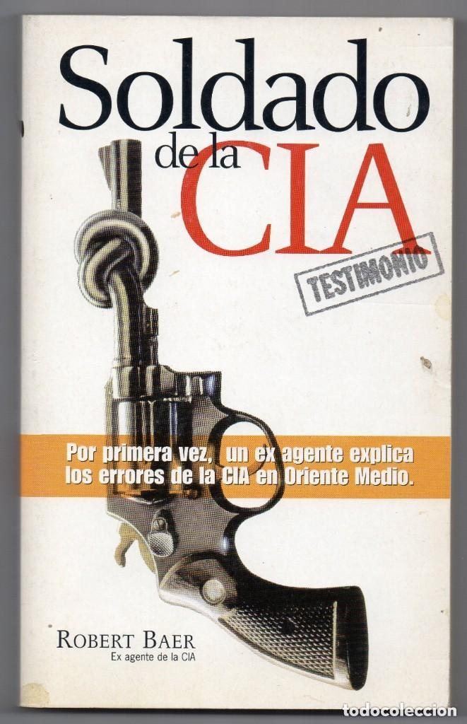Libros de segunda mano: Soldado de la CIA. Robert Baer